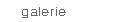 galerie