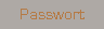Passwort